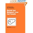 Normal and Malignant Liver Cell Growth