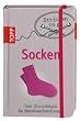 Stricken to go: Socken: Das Strickbuch f�r jede Handtasche