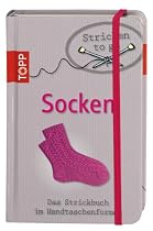 Stricken to go: Socken: Das Strickbuch für jede Handtasche