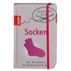 Stricken to go: Socken: Das Strickbuch f�r jede Handtasche