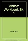 Antics. 1-6, Workbook