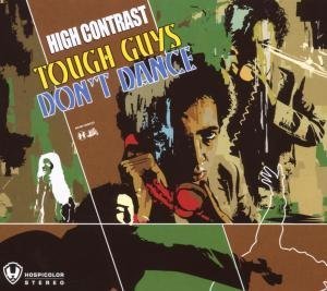 High Contrast - Tough Guys Don