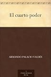 El cuarto poder (Spanish Edition)
