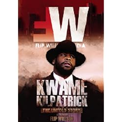 Kwame Kilpatrick: The Untold Story
