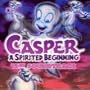 Casper: Spirited Beginning