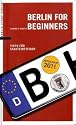 Berlin for Beginners: Tipps für Stadteinsteiger