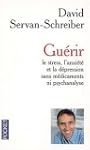 Gu�rir le stress, l'anxi�t� et la d�p...