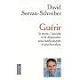 Gu�rir le stress, l'anxi�t� et la d�pression sans &hellip de David Servan-Schreiber