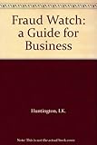 Fraud watch : a guide for business