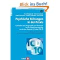 Psychische St�rungen in der Praxis. Leitfaden zur Diagnostik und Therapie in der prim�ren psychiatrisch-psycho - therapeutischen Versorgung nach dem Kapitel V (F) der ICD-10 (PHC)