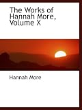 The Works of Hannah More, Volume X