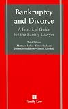 Bankruptcy and Divorce: A Practical Guide for the Family Lawyer