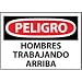 Spanish Vinyl Sign - Peligro Hombres Trabajando Arriba
