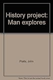 History project : man explores