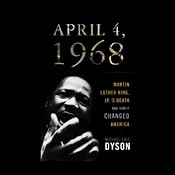 April 4, 1968: Martin Luther King, Jr.'s Death and How It Changed America | [Michael Eric Dyson]