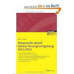 NWB Steuerrecht aktuell: Steuerrecht aktuell Spezial Steuergesetzgebung 2011/2012