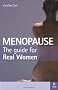 Menopause: The Guide for Real Women