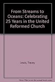 From streams to oceans : celebrating 25 years of the United Reformed Church
