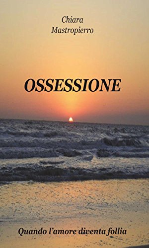 Ossessione (Narrativa) (Italian Edition)