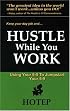 Hustle While You Work: Using Your 9 to 5 to Jumpstart your 5 to 9