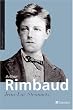 Arthur Rimbaud : Une question de pr�sence