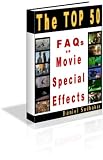 The Top 50 Frequently Asked Questions On Movie Special Effects