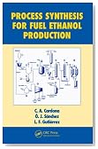 Process Synthesis for Fuel Ethanol Production (Biotechnology and Bioprocessing)