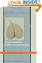 Eight Mindful Steps to Happiness: Walking the Buddha's Path
