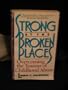 Strong at the Broken Places: Overcoming the Trauma of Childhood Abuse