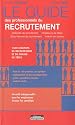 Le guide des professionnels du recrutement : 1600 cabinets de recrutement et de chasse de têtes