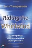 Riding the whirlwind : connecting people and organisations in a culture of innovation