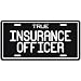 New " True Insurance Officer " License Plate Occupations