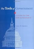 The Tools of Government: A Guide to the New Governance