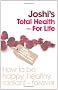 Joshi's Total Health: For Life