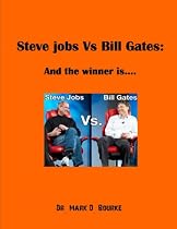 Steve Jobs Vs Bill Gates-From Free Kindle Books Library Click to Download Free Kindle Book -> Steve Jobs Vs Bill Gates