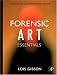 Forensic Art Essentials: A Manual for Law Enforcement Artists
