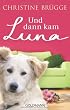 Und dann kam Luna