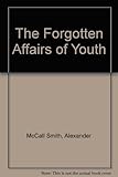 The forgotten affairs of youth