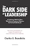 The Dark Side of Leadership