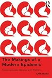 The makings of a modern epidemic : endometriosis, gender and politics
