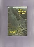 Slate quarrying at Corris
