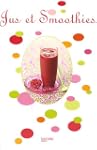 JUS ET SMOOTHIES