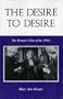 The Desire to Desire: The Woman's Film of the 1940s (Theories of Representation and Difference)