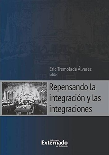 Repensando la integración y las integraciones (Spanish Edition)