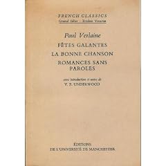 Fetes Galantes, Bonne Chanson, Romances Sans Paroles (French Classics)