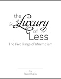 Luxury of Less: The Five Rings of Minimalism