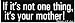 IF IT'S NOT ONE THING. IT'S YOUR MOTHER! decal bumper sticker