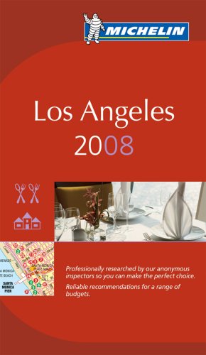 City Travel Guides Discounted  Books : Los Angeles 2008: A Selection of Restaurants & Hotels (Michelin Red Guides)