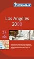 Los Angeles 2008: A Selection of Restaurants & Hotels (Michelin Red Guides)