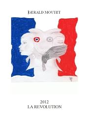 2012 LA REVOLUTION (French Edition)